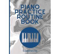 Piano Practice Routine Book: Piano Lesson Assignment Book & Practice Guide for 52 Weeks of Lessons | silver and blue