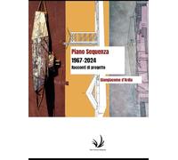 Piano Sequenza 1967-2024: Racconti di Progetto Mostra a Trevi dell'Umbria
