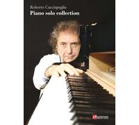 Piano solo collection - Cacciapaglia Roberto