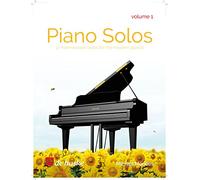 Piano Solos - Volume 1 12 Intermediate Solos for The Modern Pianist