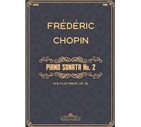 Piano Sonata No. 2 in B-Flat Minor, Op. 35: Sheet music for piano