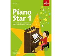 Piano Star 1. 24 brani per giovani pianisti. Llivello: preliminare al Prep Test