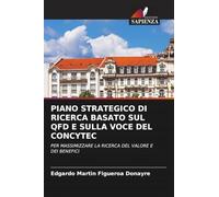 PIANO STRATEGICO DI RICERCA BASATO SUL QFD E SULLA VOCE DEL CONCYTEC: PER MASSIMIZZARE LA RICERCA DEL VALORE E DEI BENEFICI