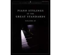Piano Stylings of The Great Standards Volume IV (Sheet Music)