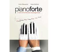 Pianoforte. 7 note di armonia manageriale. Ediz. plastificata