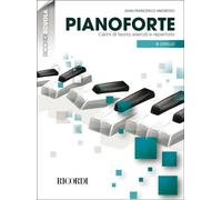 Pianoforte - Cenni di teoria, esercizi, repertorio - Gian Francesco Amoroso