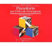 Pianoforte per il piccolo principiante. Livello preparatorio. Vol. A