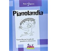 Pianolandia. Il primo libro per lo studio del pianoforte in stile jazzisti...