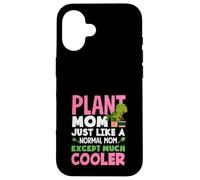 Pianta la mamma proprio come una mamma normale tranne il giardinaggio più fresco Custodia per iPhone 16