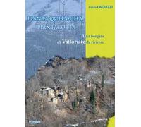 Piantaqueuccha Piantacotta. Una borgata di Valloriate da rivivere
