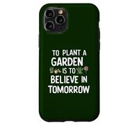 Piantare un giardino è credere in domani giardinaggio carino Custodia per iPhone 11 Pro