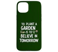 Piantare un giardino è credere in domani giardinaggio carino Custodia per iPhone 15 Plus