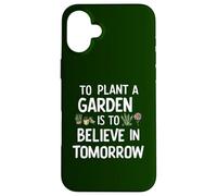 Piantare un giardino è credere in domani giardinaggio carino Custodia per iPhone 16 Plus
