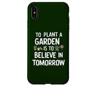 Piantare un giardino è credere in domani giardinaggio carino Custodia per iPhone XS Max