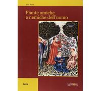 Piante amiche e nemiche dell'uomo