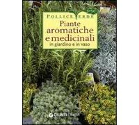 Piante aromatiche e medicinali in giardino e in vaso