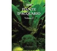 Piante d'acquario. Vol. 2