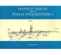 Piante e vedute della Puglia cinquecentesca - [Schena Editore]