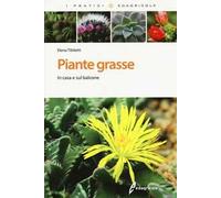 Piante grasse. In casa e sul balcone. Ediz. illustrata