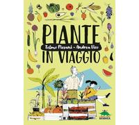 Piante in viaggio. Ediz. a colori