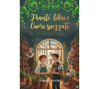 Piante, libri e cuori spezzati