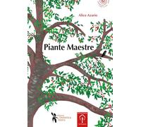 Piante maestre. Ediz. a colori
