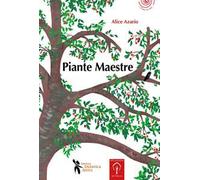 Piante maestre. Ediz. a colori
