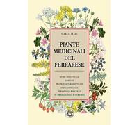 Piante medicinali del ferrarese. Ediz. illustrata