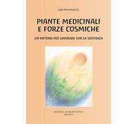 Piante medicinali e forze cosmiche. Un metodo per lavorare con la sostanza