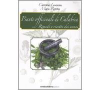 Piante officinali di Calabria. Rimedi e ricette dei nonni