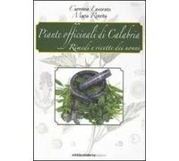 Piante officinali di Calabria. Rimedi e ricette dei nonni