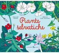 Piante selvatiche. Ediz. a colori