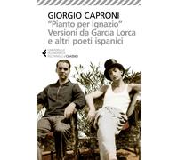 «Pianto per Ignazio». Versioni da García Lorca e altri poeti ispanici - Ca...