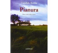 Pianura. Dove tutto ebbe inizio