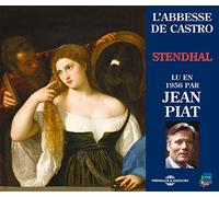 Piat, Jean - L'Abbesse De Castro-Stendhal