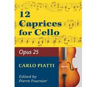 Piatti, Alfredo - 12 Caprices Op. 25. For Cello. Edited by Fournier. (Tascabile)