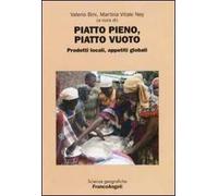 Piatto pieno, piatto vuoto. Prodotti locali, appetiti globali. Atti della 3ª Giornata di studi «Le ricchezze dell'Africa». (Milano, 2 aprile, 2008)