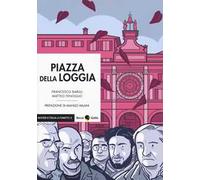 Piazza della Loggia. Vol. 1-2