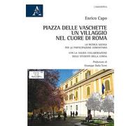 Piazza delle Vaschette, un villaggio nel cuore di Roma. La ricerca sociale per la partecipazione comunitaria