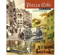 Piazza Erbe Bolzano. L'anima del centro storico