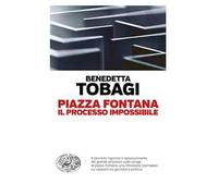 Piazza Fontana. Il processo impossibile - Tobagi Benedetta