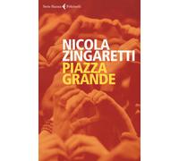 Piazza grande - Zingaretti Nicola