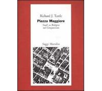 Piazza Maggiore. Studi su Bologna nel Cinquecento