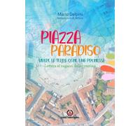 Piazza paradiso. Vivere la terra come una promessa. Lettera ai ragazzi della cresima