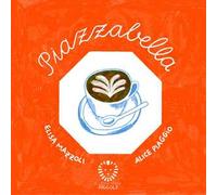 Piazzabella. Ediz. a colori