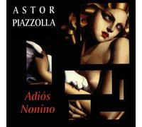 Piazzolla,Astor - Adios Nonino