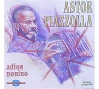 Astor Piazzolla - Adios Nonino