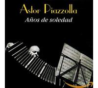 Piazzolla,Astor - Anos de Soledad