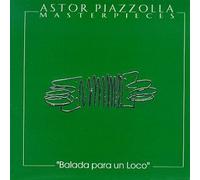 Piazzolla, Astor - Balada Para un Loco