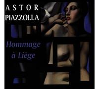 Piazzolla,Astor - Hommage a Liege